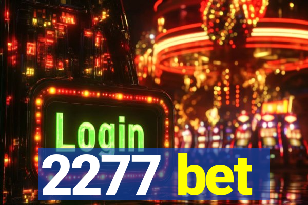 2277 bet